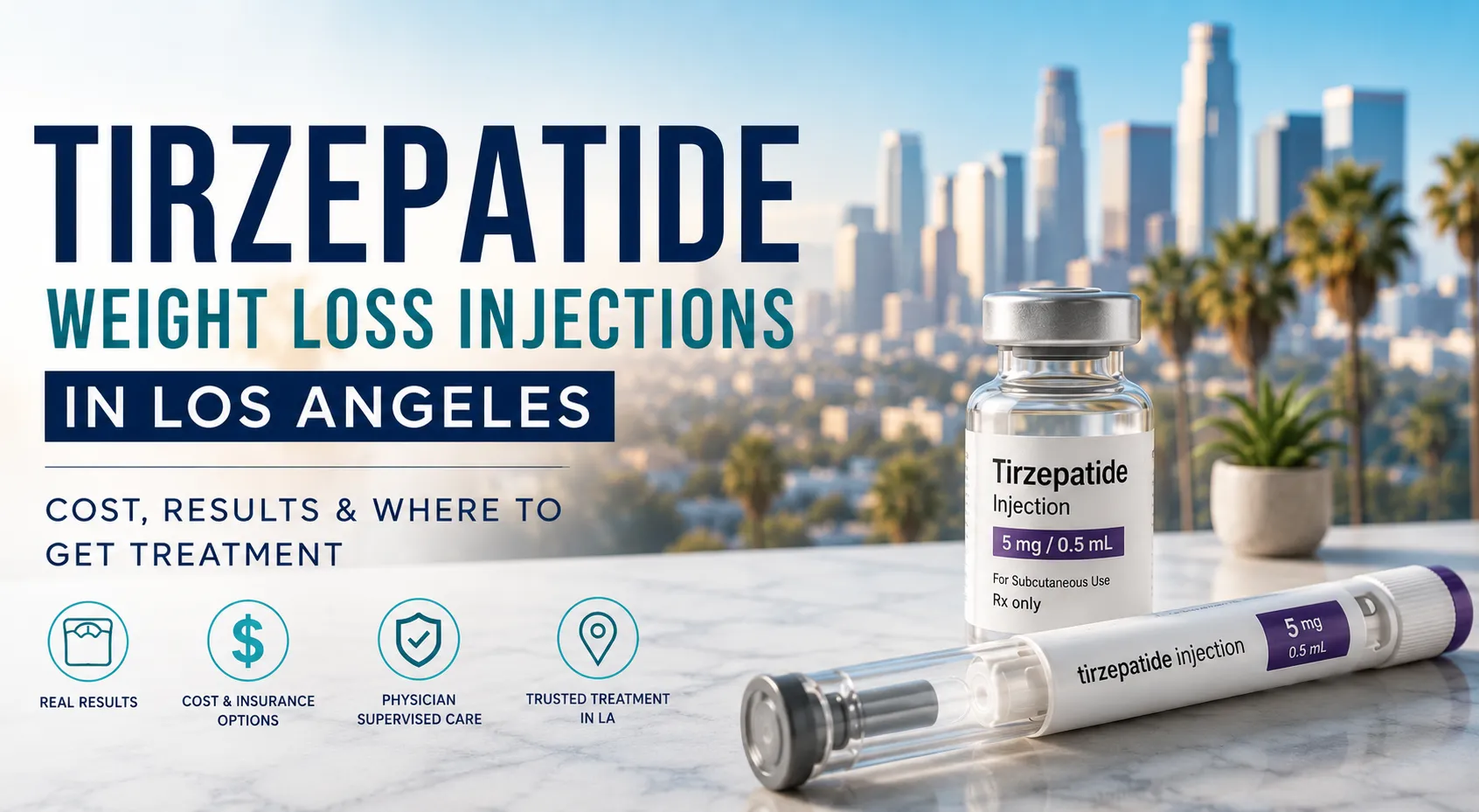 Tirzepatide Weight Loss Injections in Los Angeles: Cost, Results & Where to Get Treatment